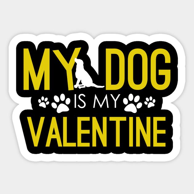 My Dog Is My Valentine Funny Dog Mom & Dog Dad Sticker by theperfectpresents